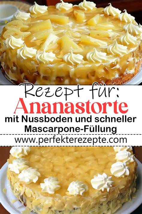 Ananastorte mit Nussboden, Zutaten und Zubereitungsschritte