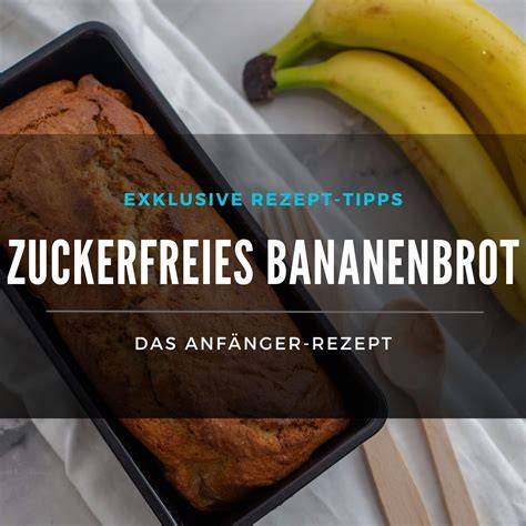 Bananenbrot und vegane Kuchen: natürliche Süße ohne Zuckerzusatz