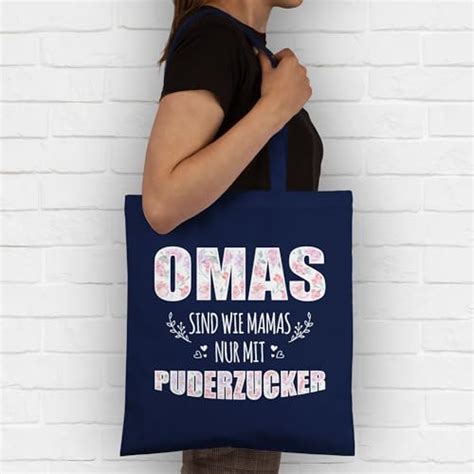 Baumwolltasche mit Aufschrift „Omas sind wie Mamas nur mit Puderzucker“ - Geschenkidee