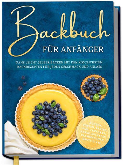 Blitzkuchen und schnelle Tartes für Anfänger