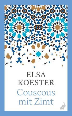 Buchcover: „Couscous mit Zimt“ von Elsa Koester, nostalgischer Esstisch mit Couscous-Schale