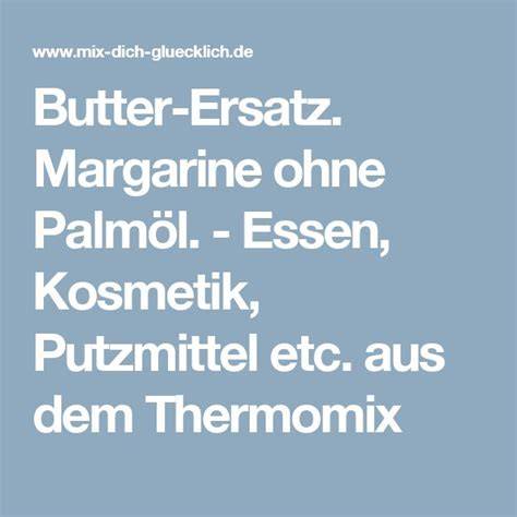 Butterersatz beim Backen: Vergleichstabelle (Margarine, Öle, Marzipan etc.)