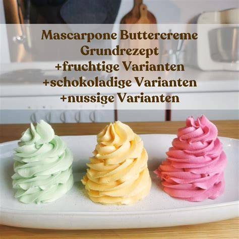 Cremevarianten: Pudding-Creme, Buttercreme, Mascarpone-Sahne