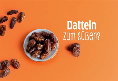 Datteln als natürliche Zuckeralternative