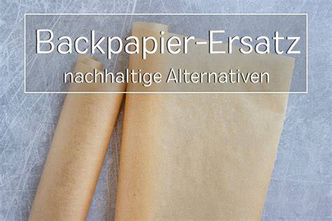 Dauerbackmatte und Dauerbackfolie als nachhaltige Alternativen