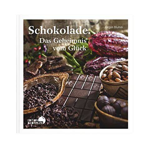 Deckblatt des Buches „Schokolade. Das Geheimnis vom Glück“ von Jürgen Bluhm