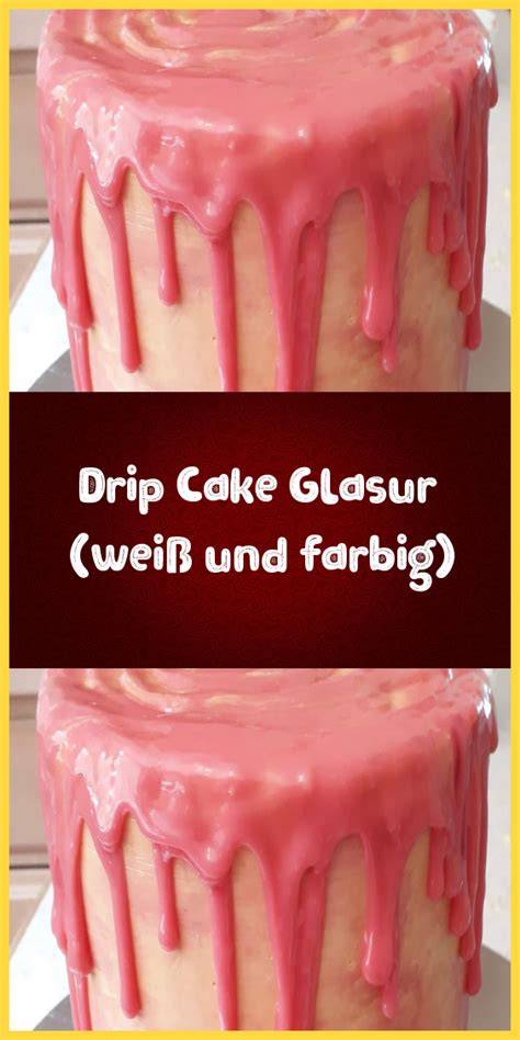 Drip Cake Glasur Beispiel