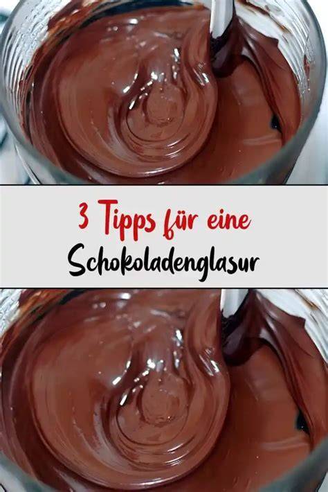 Glänzige Schokoladenglasur: Tipps und Tricks