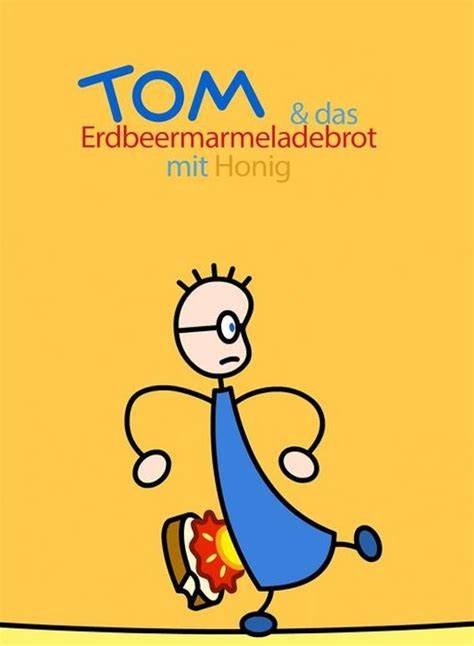Hauptfiguren und Running-Gags der Serie Tom und das Erdbeermarmeladebrot mit Honig