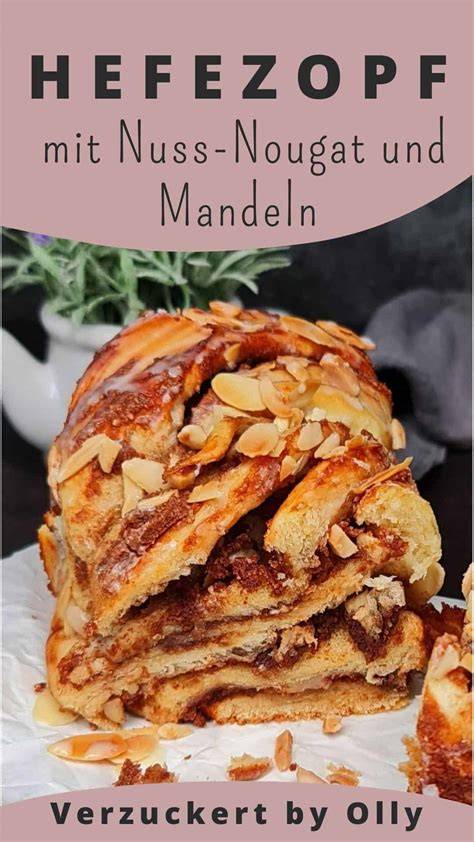 Hefezopf mit Nuss-Nougat-Füllung aufgeschnitten, Zutaten und Schrittfolge
