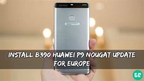 Huawei P9 Nougat Update Zeitplan