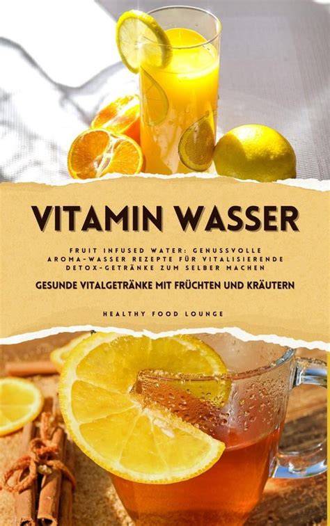 Infused Water für eine gesunde Ernährung und Hydratation