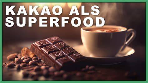Kakao als Superfood