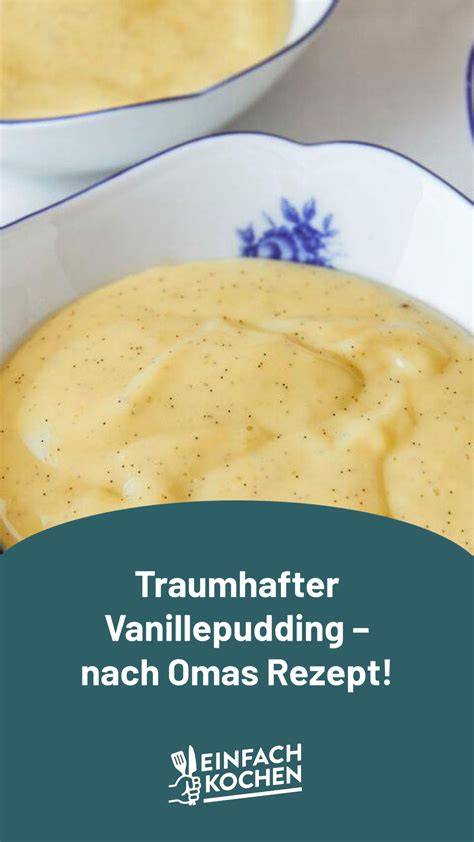 Klassischer Vanillepudding mit Ei, Omas Dessert