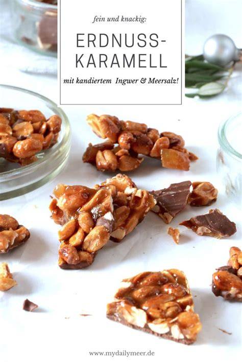 Knackiges Erdnuss-Karamell mit kandiertem Ingwer und Kuvertüre