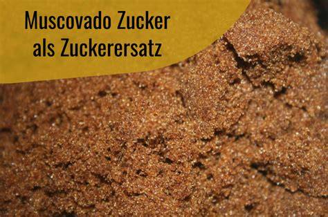 Muscovado Zucker: Nährstoffe, Melasse und Aroma