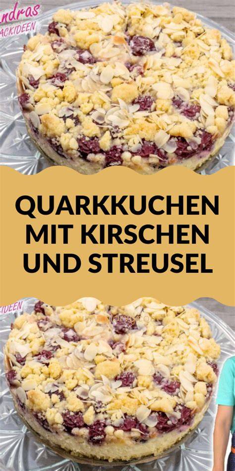 Quarkkuchen im Ofen - goldbraune Streusel und saftige Früchte