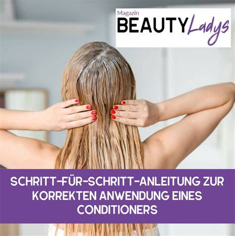 Richtige Anwendung von Conditioner Schritt für Schritt