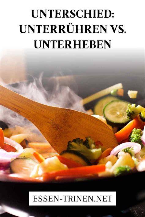 Schema: Unterheben vs. Unterrühren