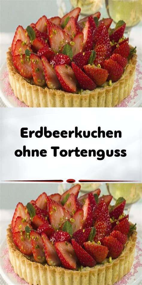 Schritt-für-Schritt-Infografik: Mürbeteig, Vanillepudding, Erdbeeren, Tortenguss