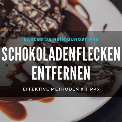 Schritte zur Entfernung von Schokoladenflecken
