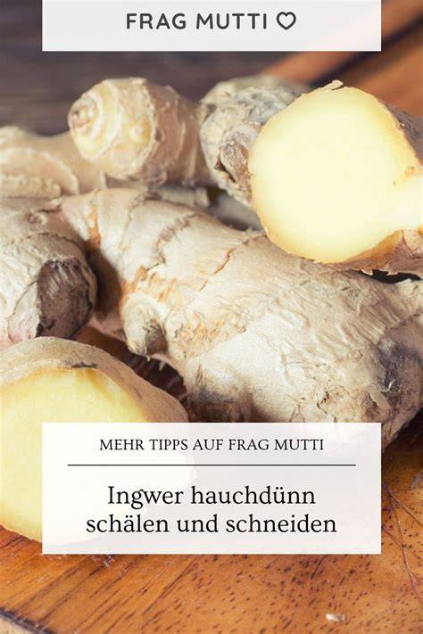 Schrittweise Zubereitung: Ingwer schälen und schneiden