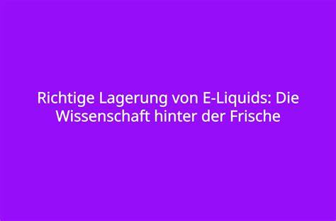 Sicherheitshinweise und Lagerung von E-Zigaretten Liquids