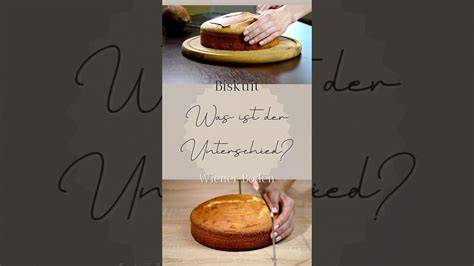 Tabellarischer Vergleich: Struktur und Verwendung von Wunderkuchen vs. Biskuit
