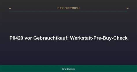 Technik-Check und Dokumentenprüfung vor Gebrauchtkauf