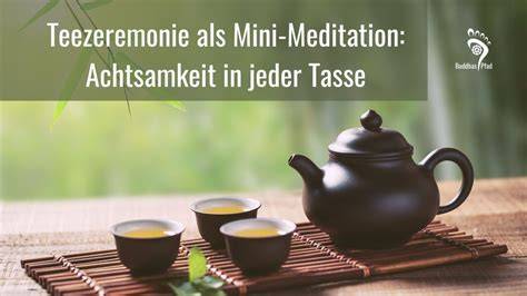 Teezeremonie als Symbol für Hoffnung und Ruhe