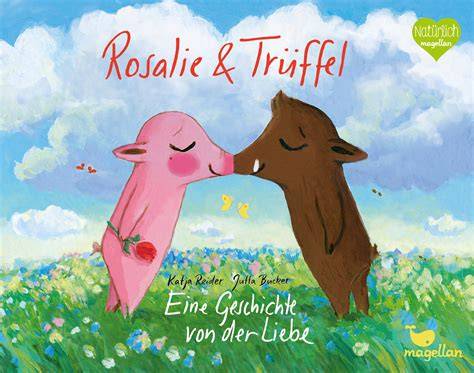 Themen der Rosalie und Trüffel Bücher: Liebe, Glück, Wendebuch