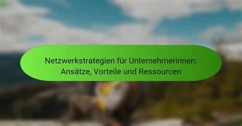 Tipps und Netzwerkstrategien für den Einstieg