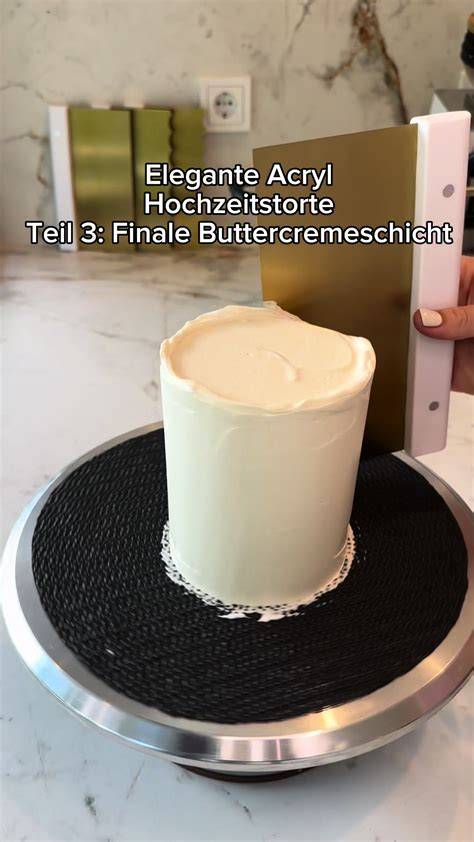 Tortenaufbau und glatte Buttercreme