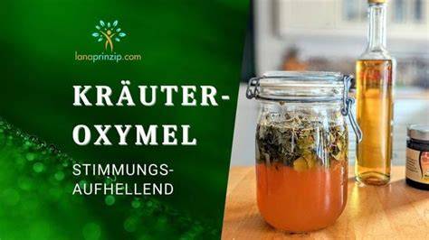 Variationen von Oxymel mit Kräutern