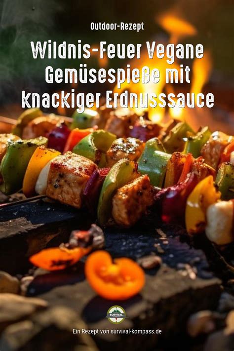 Vegane Gemüsespieße und Desserts am Lagerfeuer