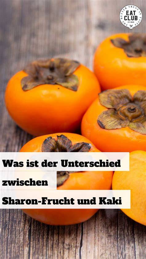 Vergleich: Kaki, Persimone und Sharonfrucht