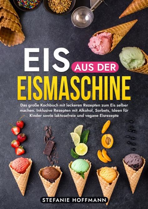 Verschiedene Eissorten aus der eigenen Eismaschine