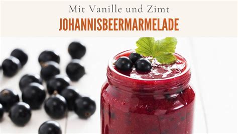 Zutaten für Johannisbeermarmelade: Beeren, Gelierzucker, Vanille und Zitrone