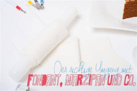 verschiedene Fondantarten: Rollfondant, Modellierfondant, Blütenpaste